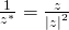 \frac{1}{z^{*}} = \frac{z}{{|z|}^2}