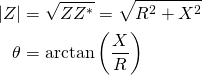 \displaystyle {\begin{aligned}|Z|&={\sqrt {ZZ^{*}}}={\sqrt {R^{2}+X^{2}}}\\\theta &=\arctan {\left({\frac {X}{R}}\right)}\end{aligned}}