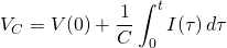 \displaystyle V_{C}=V(0)+{\frac {1}{C}}\int _{0}^{t}I(\tau )\,d\tau