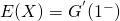 E(X) = G^{'}(1^{-})