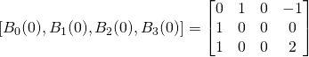\displaystyle [B_{0}(0),B_{1}(0),B_{2}(0),B_{3}(0)]={\begin{bmatrix}0&1&0&-1\\1&0&0&0\\1&0&0&2\end{bmatrix}}