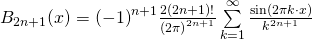 B_{2n+1} (x) = {(-1)}^{n+1} \frac{2 (2n+1)!}{{(2 \pi )}^{2n+1}} \sum \limits_{k=1}^{\infty}  \frac{\sin(2 \pi k \cdot x)}{k^{2n+1}}