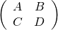 \left( \begin{array}{cc} A  & B \\ C & D \end{array} \right)
