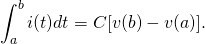 \displaystyle \int _{a}^{b}i(t)dt=C[v(b)-v(a)].
