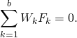 \displaystyle \sum _{k=1}^{b}W_{k}F_{k}=0.